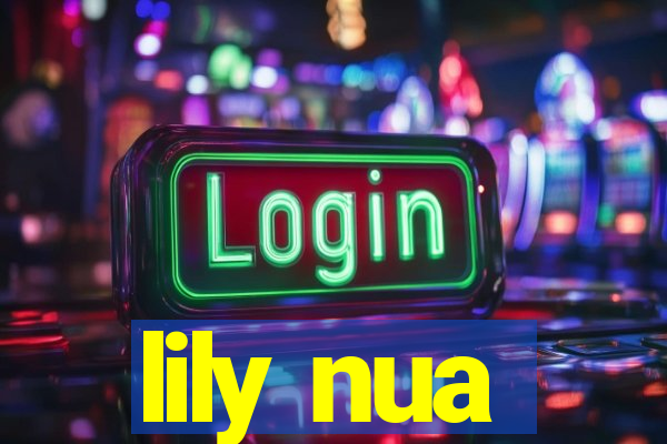 lily nua